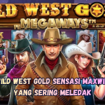 Wild West Gold Sensasi Maxwin yang Sering Meledak