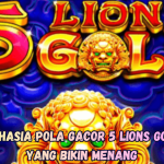 Rahasia Pola Gacor 5 Lions Gold yang Bikin Menang